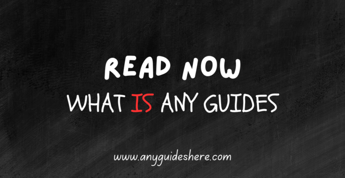 What is Any Guides Here